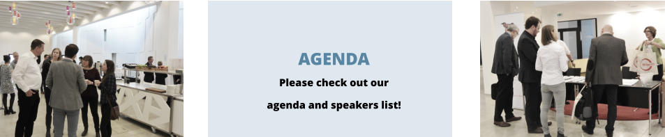 AGENDA  Please check out our  agenda and speakers list!