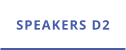 SPEAKERS D2